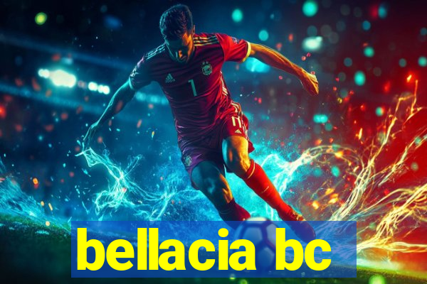 bellacia bc
